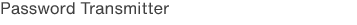 Password Transmitter