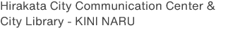 Hirakata City Communication Center & 
        City Library - KINI NARU