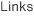 Links