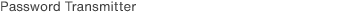 Password Transmitter